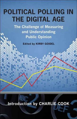 Бумажная книга «Political Polling in the Digital Age: The Challenge of Measuring and Understanding Public Opinion», авторов Анна Гринберг, Чарльз Франклин, Чарли Кук, Марк Блюменталь, Скотт Китер, Сьюзен Хербст - фото №1