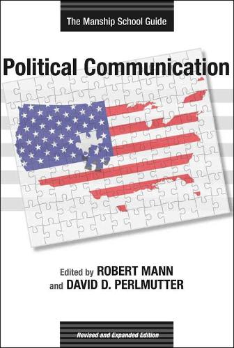 Бумажная книга «Political Communication: The Manship School Guide», авторов Бад Джексон, Чарли Кук, Дейн Стротер, Даррелл Уэст, Дэвид Д. Курпиус, Дэвид Шульц, Джерри Тайсон, Джон Франзен, Кэти Кноблох, Кирби Гойдель, Лиза Ланди, Луи Дэй, Линда Л. Кайд, Малком П. Эрхардт, Мелисса Михельсон, Майкл Ксенос, Моника Анку, Пол Харанг, Роберт Х. - фото №1