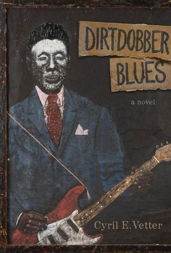Бумажная книга «Dirtdobber Blues: A Novel», автор Сирил Э. Веттер - фото №1