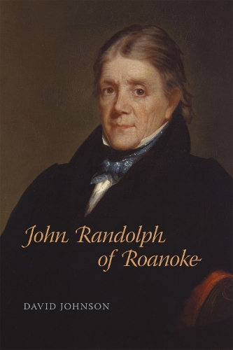 Бумажная книга «John Randolph of Roanoke», автор Дэвид Джонсон - фото №1