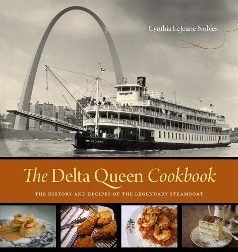 Бумажная книга «The Delta Queen Cookbook: The History and Recipes of the Legendary Steamboat», автор Синтия ЛеЖен Ноблз - фото №1