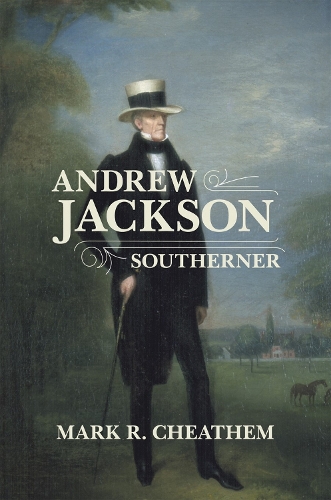 Паперова книга «Andrew Jackson, Southerner», автор Марк Р. Чітем - фото №1