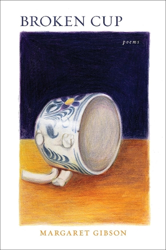 Бумажная книга «Broken Cup: Poems», автор Маргарет Гибсон - фото №1