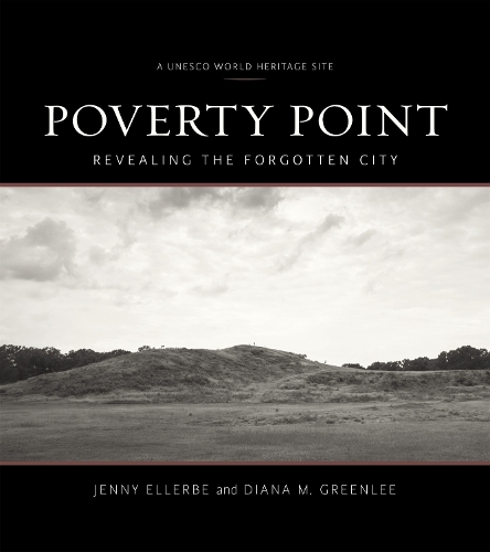 Бумажная книга «Poverty Point: Revealing the Forgotten City», авторов Диана М. Гринли, Дженни Эллербе - фото №1