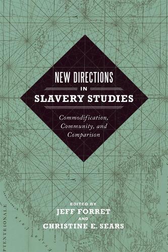 Паперова книга «New Directions in Slavery Studies: Commodification, Community, and Comparison», авторів Ентоні Кей, Бонні Мартін, Келвін Шермерхорн, Деміан Паргас, Енріко Даль Лаго, Карен Райдер, Кетлін Хілліард, Кеннет Грінберг, Маріанна Дантас - фото №1
