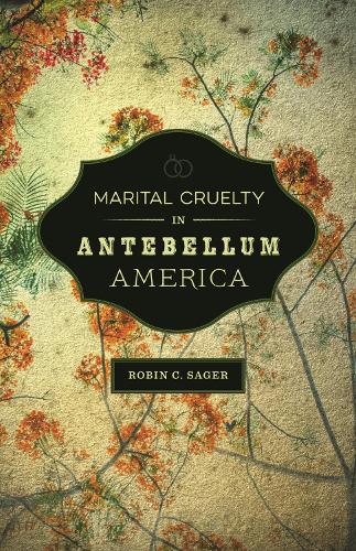 Бумажная книга «Marital Cruelty in Antebellum America», автор Робин С. Сейгер - фото №1
