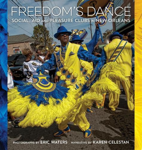 Паперова книга «Freedom's Dance: Social Aid and Pleasure Clubs in New Orleans», авторів Ерік Уотерс, Карен Селестан - фото №1