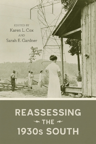 Бумажная книга «Reassessing the 1930s South», авторов Энтони Стэнонис, Брайан Джемза, Даг Томпсон, Элла Ховард, Эмили Зенефельд, Лиза Доррилл, Ребекка Шарплесс, Ричард Ф. Хейнс, Скотт Мэтьюз, Стивен Кнеппер, Тед Аткинсон - фото №1