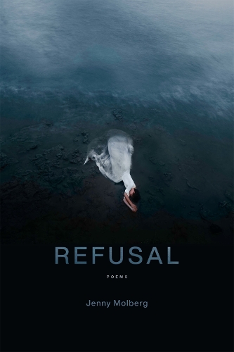 Паперова книга «Refusal: Poems», автор Дженні Молберг - фото №1