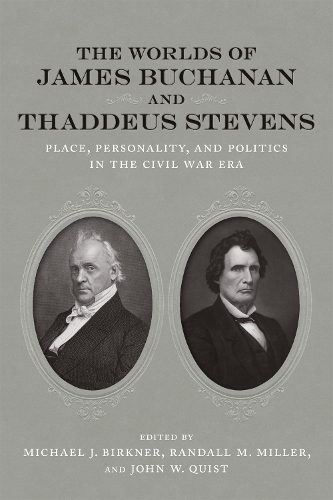 Paper book «The Worlds of James Buchanan and Thaddeus Stevens: Place, Personality, and Politics in the Civil War Era», authors Amy S. Greenberg, Bruce C. Levine, Frank Towers, James Oakes, Joan Cashin, John David Smith, Майкл Грин / Майкл Грін / , T. Michael Parrish, William P. MacKinnon - фото №1