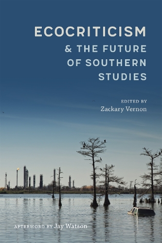 Бумажная книга «Ecocriticism and the Future of Southern Studies», авторов Кристофер Ллойд, Дэниел Спот, Делия Бирнс, Евангелия Киндингер, Ила Тяги, Джимми Дин Смит, Джон Моран, Джонатан Виллалобос, Джозеф Томпсон, Джошуа Майерс, Лиза Хинрихсен, Лукас Шеффер, Роберт Аззарелло, Сэм Хоррокс, Сара Е. Макфарланд, Скотт Обернес - фото №1