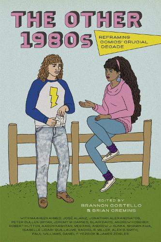 Бумажная книга «The Other 1980s: Reframing Comics' Crucial Decade» - фото №1
