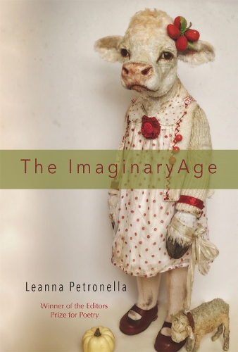 Бумажная книга «The Imaginary Age: Poems», автор Лианна Петронелла - фото №1