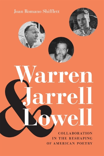 Бумажная книга «Warren, Jarrell, and Lowell: Collaboration in the Reshaping of American Poetry», автор Джоан Романо Шиффлетт - фото №1