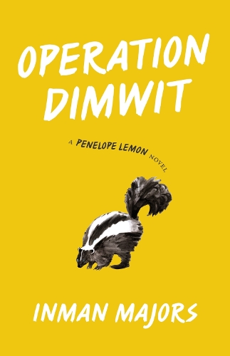 Бумажная книга «Operation Dimwit: A Penelope Lemon Novel», авторов Инман Майорс, Майкл Гриффит - фото №1