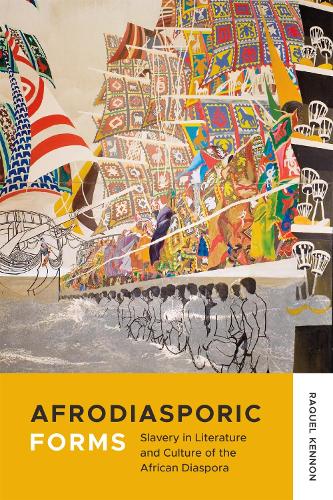 Бумажная книга «Afrodiasporic Forms: Slavery in Literature and Culture of the African Diaspora», автор Ракель Кеннон - фото №1