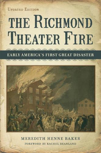 Бумажная книга «The Richmond Theater Fire: Early America's First Great Disaster», автор Мередит Хенне Бейкер - фото №1