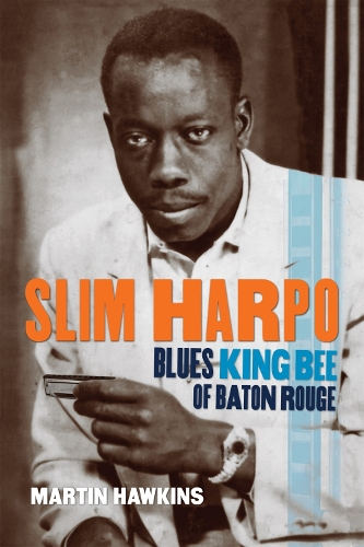 Бумажная книга «Slim Harpo: Blues King Bee of Baton Rouge», авторов Джон Бровен, Мартин Хокинс - фото №1