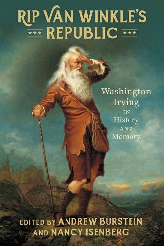 Бумажная книга «Rip Van Winkle's Republic: Washington Irving in History and Memory», авторов Алексис МакКроссен, Каталина Ханнан, Кертис Армстронг, Элизабет Брэдли, Эрик Вайзельберг, Мэтью Деннис, Мишель Сайзмор, Трейси Хоффман - фото №1