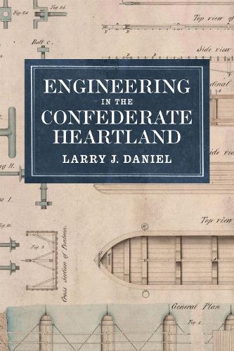 Паперова книга «Engineering in the Confederate Heartland», автор Ларрі Дж. Деніел - фото №1