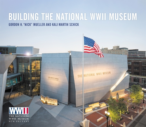 Бумажная книга «Building The National WWII Museum», автор Кали Мартин Шик - фото №1
