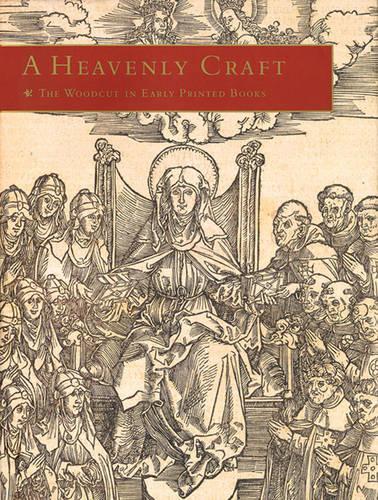 Бумажная книга «Heavenly Craft: The Woodcut in Early Printed Books», автор Даниэль де Симон - фото №1
