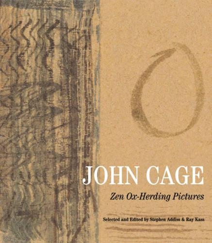 Паперова книга «John Cage: Zen Ox-Herding Pictures», авторів Рей Касс, Стівен Аддісс - фото №1