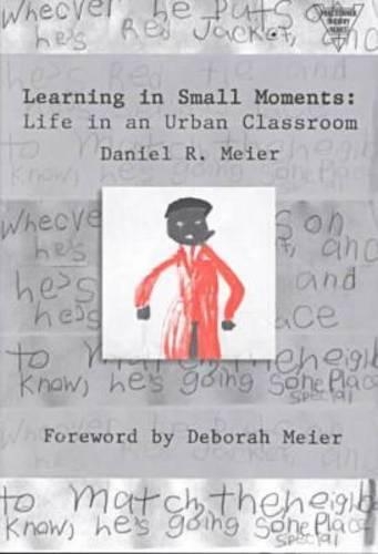 Бумажная книга «Learning in Small Moments: Life in an Urban Classroom», автор Дэниел Майер - фото №1