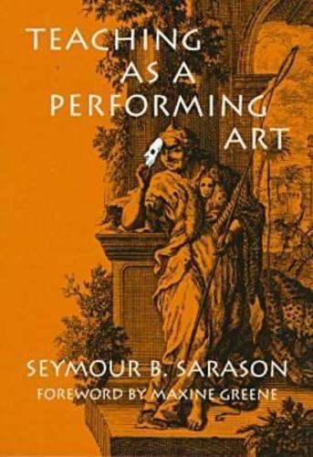 Бумажная книга «Teaching as a Performing Art», автор Сеймур Б. Сарасон - фото №1