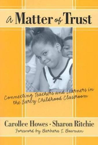 Бумажная книга «A Matter of Trust: Connecting Teachers and Learners in the Early Childhood Classroom», авторов Кэролли Хаус, Шэрон Ричи - фото №1