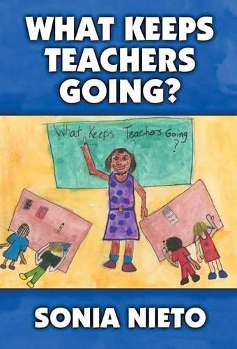 Бумажная книга «What Keeps Teachers Going?», автор Соня Нието - фото №1