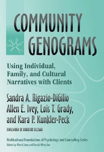 Паперова книга «Community Genograms: Using Individual, Family, and Cultural Narratives with Clients», авторів Аллен Е. Айві, Кара П. Кунклер-Пек, Лоїс Т. Ґрейді, Сандра А. Ріґаціо-Діґіліо - фото №1