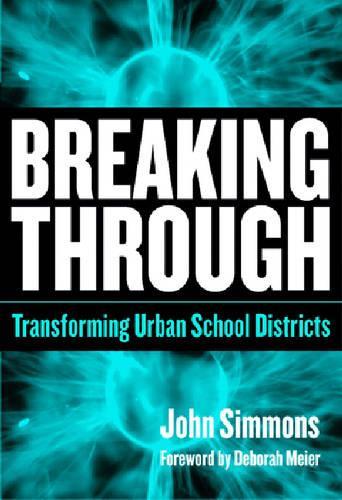 Бумажная книга «Breaking Through: Transforming Urban School Districts», автор Джон Симмонс - фото №1