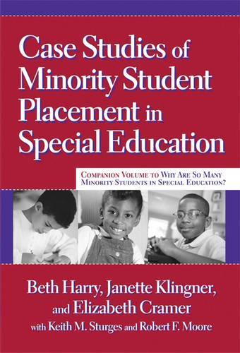 Бумажная книга «Case Studies of Minority Student Placement in Special Education», авторов Бет Гарри, Элизабет Крамер, Джанетт К. Клингнер, Кит М. Стерджес, Роберт Ф. Мур - фото №1
