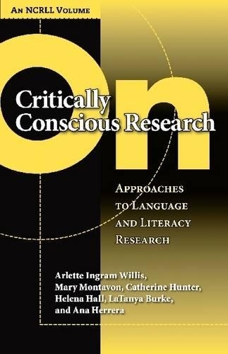 Бумажная книга «On Critically Conscious Research: Approaches to Language and Literacy Research», авторов Арлетт Ингрэм Уиллис, Кэтрин Хантер, Хелена Холл, Мэри Монтавон - фото №1
