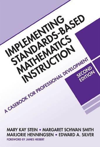 Паперова книга «Implementing Standards-based Mathematics Instruction: A Casebook for Professional Development», авторів Едвард А. Сільвер, Маргарет Шван Сміт, Марджорі А. Хеннінгсен, Мері Кей Стайн - фото №1