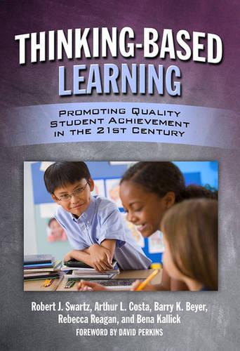 Бумажная книга «Thinking-Based Leaning: Promoting Quality Student Achievement in the 21st Century», авторов Артур Л. Коста, Барри К. Байер, Бена Каллик, Ребекка Рейган, Роберт Дж. Шварц - фото №1