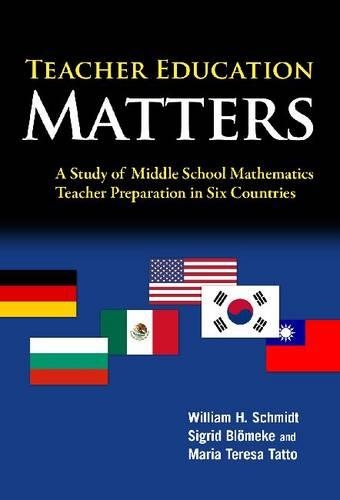 Бумажная книга «Teacher Education Matters: A Study of Middle School Mathematics Teacher Preparation in Six Countries», авторов Мария Тереза Татто, Зигрид Бломеке, Уильям Х. Шмидт - фото №1