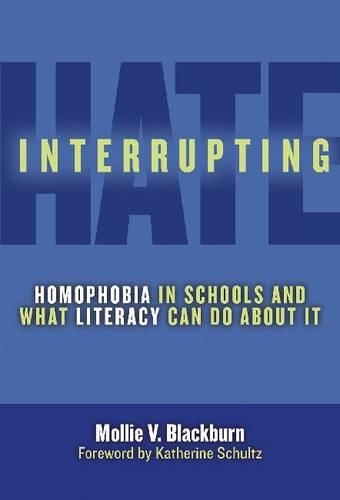Паперова книга «Interrupting Hate: Homophobia in Schools and What Literacy Can Do About It», автор Моллі В. Блекберн - фото №1