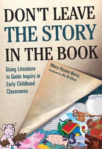 Бумажная книга «Don’t Leave the Story in the Book: Using Literature to Guide Inquiry in Early Childhood Classrooms», автор Мэри Хайнс-Берри - фото №1