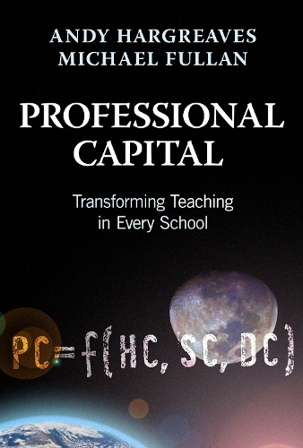 Бумажная книга «Professional Capital: Transforming Teaching in Every School», авторов Энди Харгривз, Майкл Фуллан - фото №1