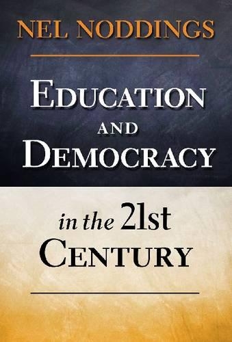 Бумажная книга «Education and Democracy in the 21st Century», автор Нел Ноддингс - фото №1