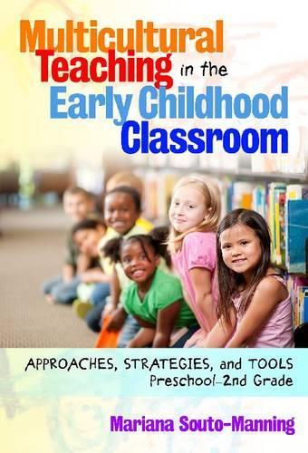 Паперова книга «Multicultural Teaching in the Early Childhood Classroom: Approaches, Strategies and Tools, Preschool-2nd Grade», автор Маріанна Суто-Меннінг - фото №1