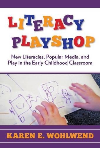 Бумажная книга «Literacy Playshop: New Literacies, Popular Media and Play in the Early Childhood Classroom», автор Карен Э. Вулвенд - фото №1