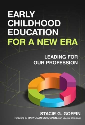 Паперова книга «Early Childhood Education for a New Era: Leading for Our Profession», автор Стейсі Г. Гоффін - фото №1