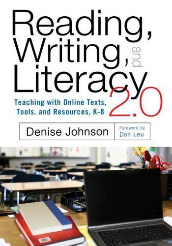 Паперова книга «Reading, Writing, and Literacy 2.0: Teaching with Online Texts, Tools, and Resources, K-8», автор Деніз Джонсон - фото №1
