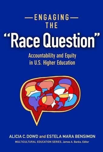 Паперова книга «Engaging the “Race Question”: Accountability and Equity in U.S. Higher Education», авторів Алісія К. Дауд, Естела Мара Бенсімон - фото №1
