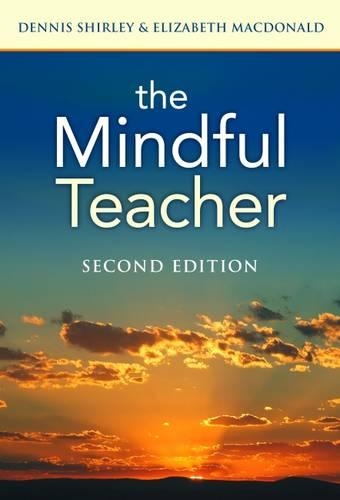 Бумажная книга «The Mindful Teacher», авторов Деннис Ширли, Элизабет Макдональд - фото №1