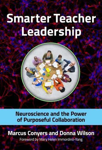 Бумажная книга «Smarter Teacher Leadership: Neuroscience and the Power of Purposeful Collaboration», авторов Донна Уилсон, Маркус Коньерс - фото №1