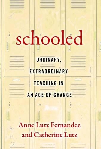 Бумажная книга «Schooled-Ordinary, Extraordinary Teaching in an Age of Change», авторов Энн Лутц Фернандес, Катрин Лутц - фото №1